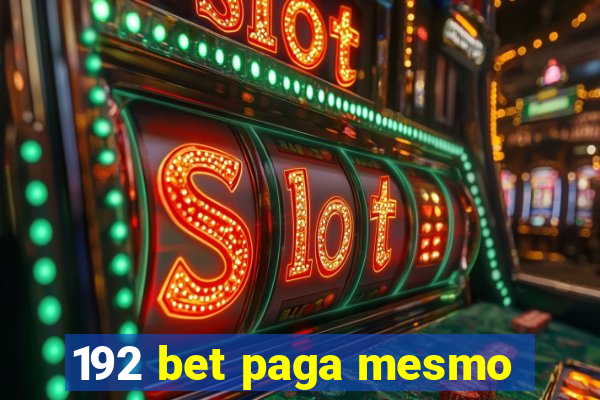 192 bet paga mesmo